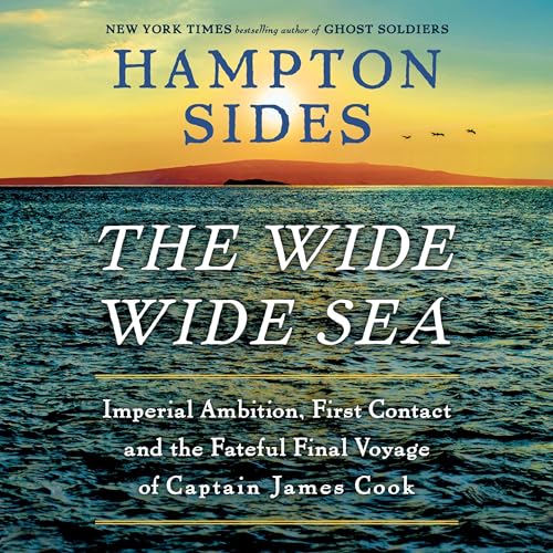 The Wide Wide Sea By Hampton Sides